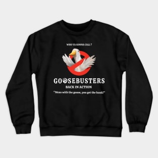 Goosebuster Crewneck Sweatshirt